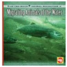 Migrating Animals of the Water door Susan Labella