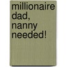 Millionaire Dad, Nanny Needed! by Susan Meier