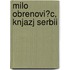 Milo Obrenovi?c, Knjazj Serbii