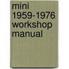 Mini 1959-1976 Workshop Manual door British Leyland Motors