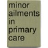 Minor Ailments in Primary Care