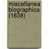 Miscellanea Biographica (1838) by James Raine