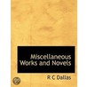 Miscellaneous Works And Novels door R.C. Dallas