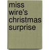 Miss Wire's Christmas Surprise door Ian Whybrow