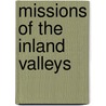 Missions of the Inland Valleys by Pauline Brower