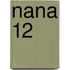 Nana 12