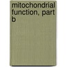 Mitochondrial Function, Part B door William S. Allison