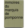 Mmoires Du Marquis de Pomponne by Simon Arnauld