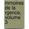 Mmoires de La Rgence, Volume 3 by Nicolas Lenglet Piossens