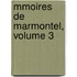Mmoires de Marmontel, Volume 3