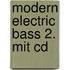 Modern Electric Bass 2. Mit Cd