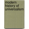Modern History of Universalism door Thomas Whittemore