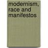 Modernism, Race And Manifestos door Laura Winkiel