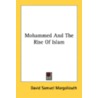 Mohammed And The Rise Of Islam door Onbekend