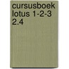 Cursusboek Lotus 1-2-3 2.4 door Onbekend