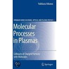 Molecular Processes In Plasmas door Yukikazu Itikawa