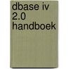 Dbase iv 2.0 handboek door Jaap Zuidema