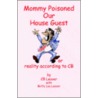 Mommy Poisoned Our House Guest door S.C. Leaver