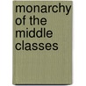 Monarchy of the Middle Classes door Baron Henry Lyt