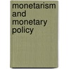 Monetarism And Monetary Policy by Anna Jacobson Schwartz