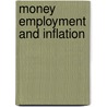 Money Employment and Inflation door Robert J. Barro