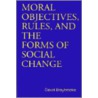 Moral Objectives Rules & the F door David Braybrooke