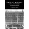 Morality, Culture, And History door Raymond Geuss