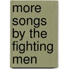 More Songs By The Fighting Men door Onbekend