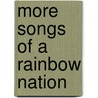 More Songs Of A Rainbow Nation door Alfred Publishing