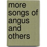 More Songs Of Angus And Others door Violet Jacob