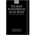 Most Fundamental Legal Right C