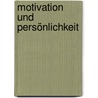 Motivation und Persönlichkeit by Abraham H. Maslow
