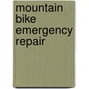 Mountain Bike Emergency Repair door Tim Toyoshima