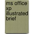 Ms Office Xp Illustrated Brief