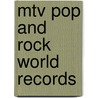 Mtv Pop And Rock World Records door Luke Crampton