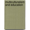 Multiculturalism And Education door Richard Race