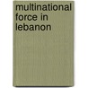 Multinational Force In Lebanon door John McBrewster