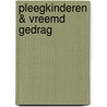 Pleegkinderen & vreemd gedrag door Nico Visscher