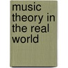 Music Theory in the Real World door Michael Perlowin