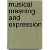 Musical Meaning And Expression door Stephen Davies