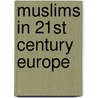 Muslims in 21st Century Europe door Anna Triandafyllidou