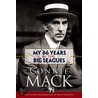 My 66 Years in the Big Leagues by Iii Mack Connie