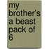 My Brother's A Beast Pack Of 6