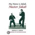 My Name Is Jakab, Master Jakab
