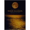 Mystery Of The Moon Illusion C by Helen Ross