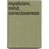 Mysticism, Mind, Consciousness