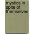 Mystics In Spite Of Themselves