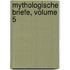 Mythologische Briefe, Volume 5