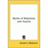 Myths Of Babylonia And Assyria door Donald MacKenzie