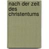Nach der Zeit des Christentums by Heinzpeter Hempelmann